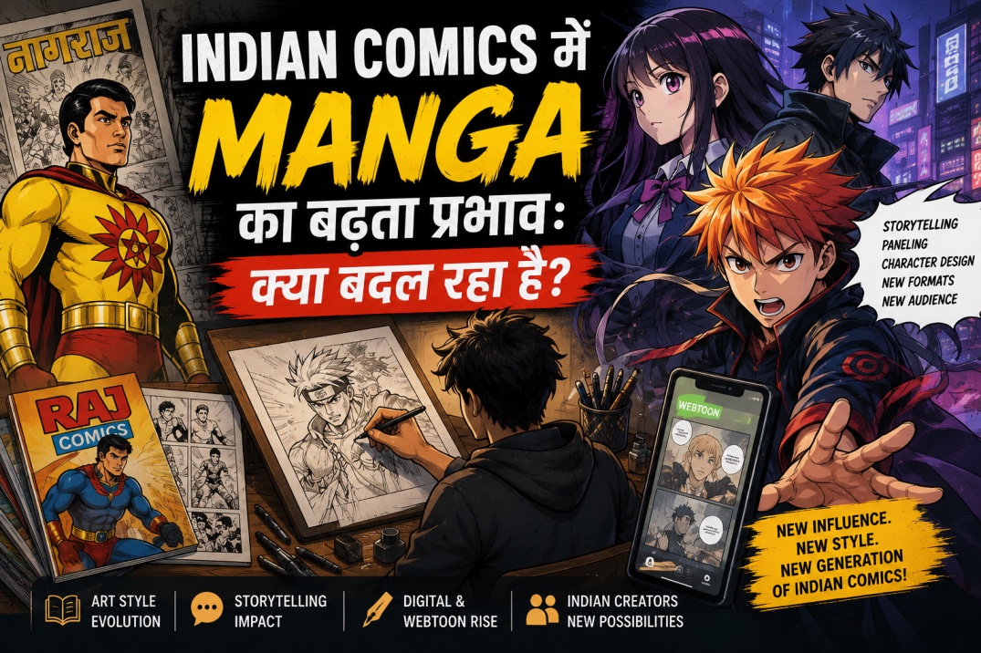 Indian Comics में Manga का बढ़ता प्रभाव: क्या बदल रहा है?